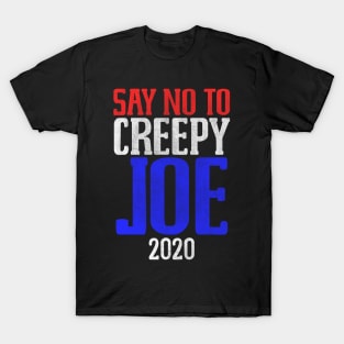 Grunge Say No To Creepy Joe 2020 Typography T-Shirt